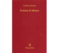 Zacconi,Lodovico. - Prattica di Musica. Utile et necessaria si al compositore, s