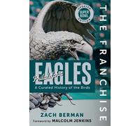 Zach Berman The Franchise: Philadelphia Eagles (Tascabile)