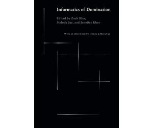 Zach Blas Informatics of Domination (Tascabile)