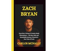 ZACH BRYAN: From Navy Veteran to Country Music Phenomenon - The Raw, Real, and Remarkable Journey of America’s New Voice of Truth
