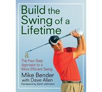 Zach Johnson Mike Bender Build the Swing of a Lifetime (Copertina rigida)