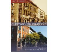 Zach Lewis Richard L. Williams Clinton and Kirkland (Tascabile) Past and Present