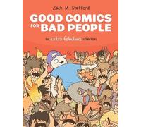 Zach M. Staffor Good Comics for Bad People: An Extra Fabulous (Copertina rigida)