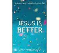 Zach Maldonado Jesus Is Better (Tascabile)