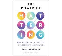Zach Mercurio The Power of Mattering (Copertina rigida) (PRESALE 13/05/2025)