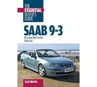 Zach Mortin Saab 9-3: the Essential Buyer’s Guide (Tascabile)