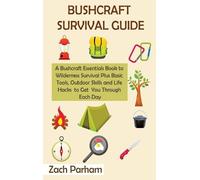 Zach Parham Bushcraft Survival Guide (Copertina rigida)