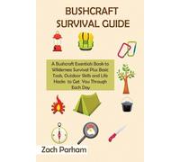 Zach Parham Bushcraft Survival Guide (Tascabile)