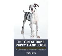Zach Reed The Great Dane Puppy Handbook (Tascabile)