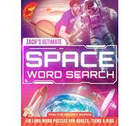 Zach’s Ultimate Space Word Search: 110 Long Word Puzzles for Adults, Teens & Kids | Large Print Otherworldly Educational Content | 2310+ Words | 8.5 x ... for Aspiring Astronauts and Cosmic Lovers