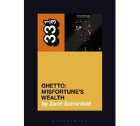 Zach Schonfeld 24-Carat Black's Ghetto: Misfortune's Wealth (Tascabile) 33 1/3