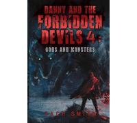 Zach Smith Danny and the Forbidden Devils 4: Gods and Monsters (Tascabile)