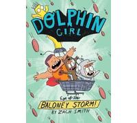 Zach Smith Dolphin Girl 2: Eye of the Baloney Storm (Copertina rigida)