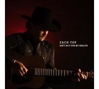 Zach Top - Ain't In It For My Health