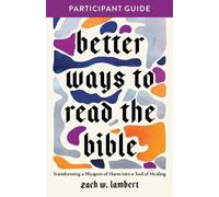 Zach W. Lambert Better Ways To Read The Bible (Tascabile)