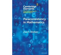Zach Weber Paraconsistency in Mathematics (Tascabile)