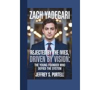 ZACH YADEGARI: Rejected by the Ivies, Driven by Vision
