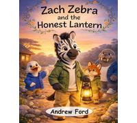 Zach Zebra and the Honest Lantern