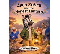 Zach Zebra and the Honest Lantern