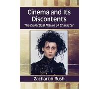 Zachariah Rush Cinema and Its Discontents (Tascabile)