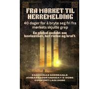 Zacharias Godseagle Com FRA MØRKET TIL HERREMELDING - 40 dager for å (Tascabile)
