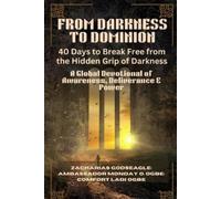Zacharias Godseagle Com FROM DARKNESS TO DOMINION - 40 Days to Brea (Tascabile)