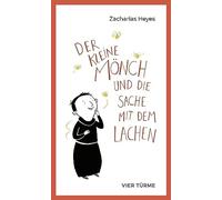 Zacharias Heyer Der kleine Mönch und die Sache mit dem Lachen (Copertina rigida)