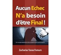 Zacharias Tanee Fomum Aucun Echec N'a Besoin D'etre Final (Tascabile)