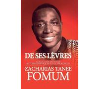 Zacharias Tanee Fomum De Ses Lèvres (Tascabile) de Ses Lèvres