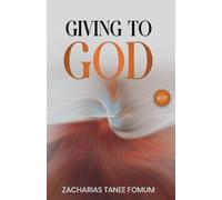 Zacharias Tanee Fomum Giving to God (Tascabile) God, Money and You
