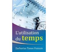 Zacharias Tanee Fomum L'utilisation du temps (Tascabile)