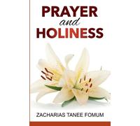 Zacharias Tanee Fomum Prayer And Holiness (Tascabile) Prayer Power