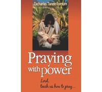 Zacharias Tanee Fomum Praying With Power (Tascabile) Prayer Power