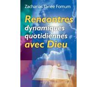 Zacharias Tanee Fomum Rencontres Dynamiques Quotidiennes Avec Dieu (Tascabile)