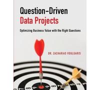 Zacharias Voulgaris Question-Driven Data Projects (Tascabile)