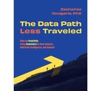 Zacharias Voulgaris The Data Path Less Traveled (Tascabile)