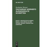Zacharias Werne Dramatische Werke, Band 4: Das Kreuz an Der O (Copertina rigida)