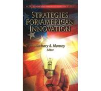 Zachary A Monroy Strategies for American Innovation (Copertina rigida)