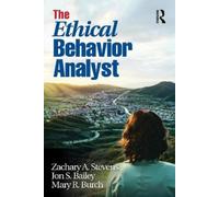 Zachary A. Stevens Jon S. Bailey Mary R. B The Ethical Behavior Ana (Tascabile)