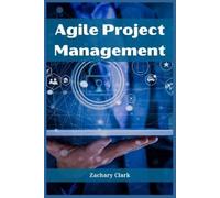 Zachary Clark Agile Project Management (Tascabile)