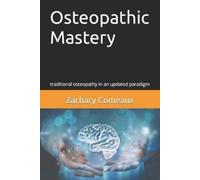 Zachary Comeaux Do Osteopathic Mastery (Tascabile)