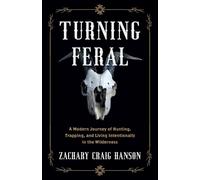 Zachary Craig Hanson Turning Feral (Tascabile)
