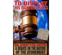 Zachary Humphrey To Display His Righteousness (Tascabile)