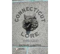 Zachary Lamothe Connecticut Lore (Tascabile)