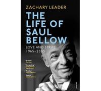 Zachary Leader The Life of Saul Bellow (Tascabile)