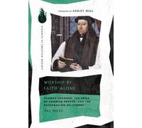 Zachary M Hicks Worship by Faith Alone (Tascabile) Dynamics of Christian Worship