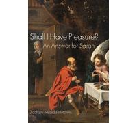 Shall I Have Pleasure?: An Answer for Sarah