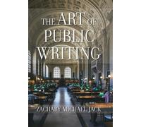 Zachary Michael Jack The Art of Public Writing (Tascabile)
