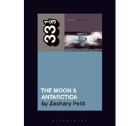 Zachary Petit Modest Mouse’s The Moon & Antarctica (Tascabile) 33 1/3