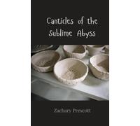 Zachary Prescott Canticles of the Sublime Abyss (Tascabile)